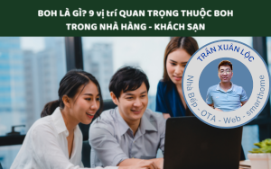 BOH là gì? Tìm hiểu 9 vị trí quan trọng thuộc BOH trong nhà hàng – khách sạn – resort