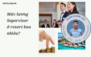 Mức lương của Supervisor ở resort bao nhiêu?