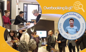 Overbooking là gì? Dựa vào đâu để tính tỷ lệ Overbooking cho khách sạn?