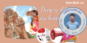 Top 20+ dụng cụ làm việc/ dẫn đoàn của hướng dẫn viên không thể thiếu