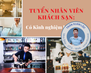 Tại sao nhiều vị trí trong khách sạn cần tuyển người có kinh nghiệm?