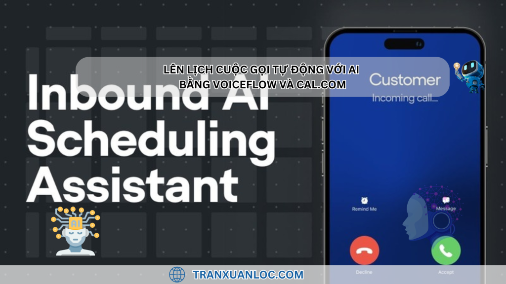 Tự động lên lịch cuộc gọi với AI: Hướng dẫn dùng Voiceflow & Cal.com