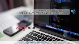 Làm chủ AI Workflow: Tự động hóa Prompt Chaining với n8n Agents